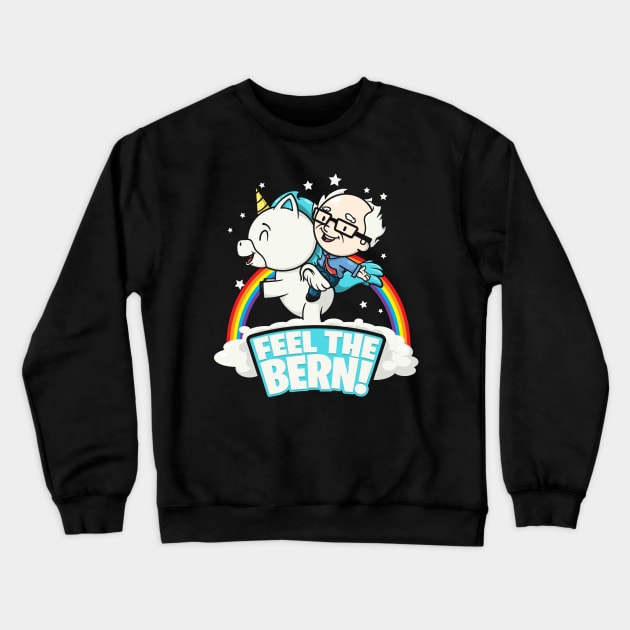 Bernie Sanders Feel The Burn Unicorn Rainbow Cartoon Crewneck Sweatshirt by SWIFTYSPADE